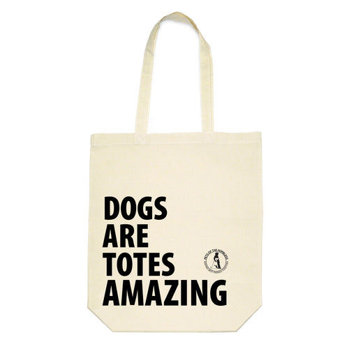 Dogs are Totes Amazing Tote Bag