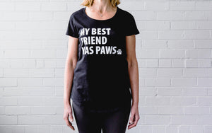 My Best Friend Has Paws T-Shirt (Women)