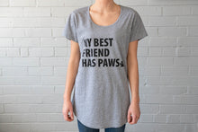 Load image into Gallery viewer, My Best Friend Has Paws T-Shirt (Women)